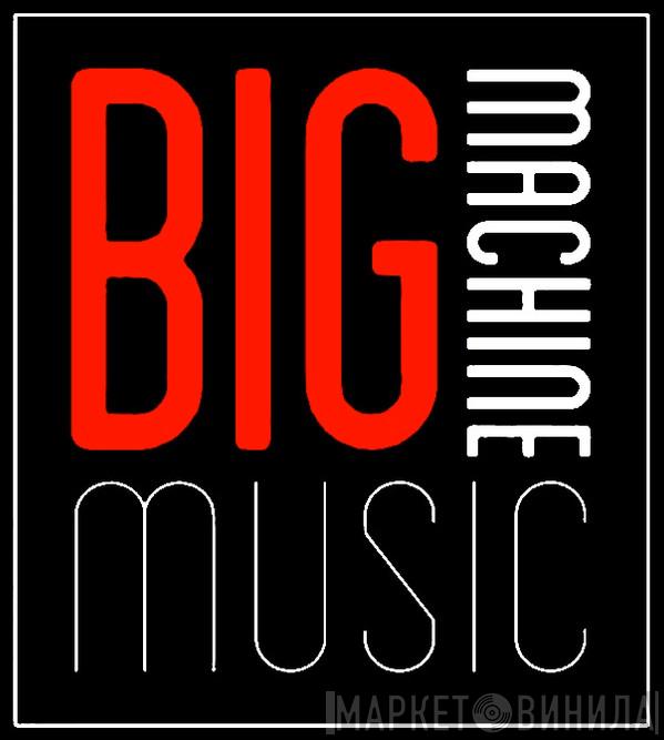 Big Music Machine - Винил CD и Кассеты лейбла Big Music Machine на сайте МаркетВинила