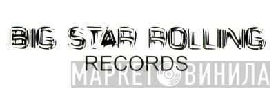 Big Star Rolling Records - Винил CD и Кассеты лейбла Big Star Rolling Records на сайте МаркетВинила