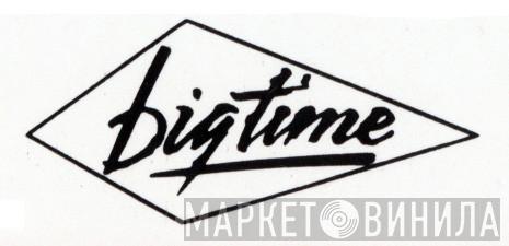 Big Time - Винил CD и Кассеты лейбла Big Time на сайте МаркетВинила