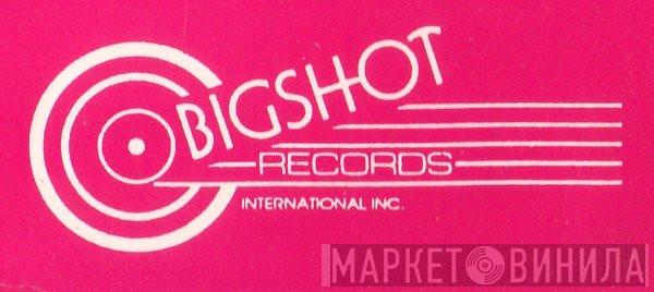 Bigshot Records - Винил CD и Кассеты лейбла Bigshot Records на сайте МаркетВинила