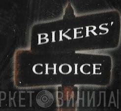Bikers' Choice - Винил CD и Кассеты лейбла Bikers' Choice на сайте МаркетВинила
