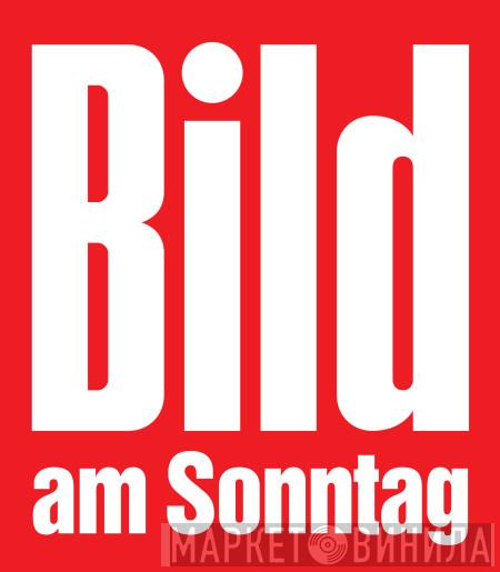 Bild am Sonntag - Винил CD и Кассеты лейбла Bild am Sonntag на сайте МаркетВинила