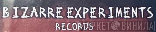 Bizarre Experiments Records - Винил CD и Кассеты лейбла Bizarre Experiments Records на сайте МаркетВинила