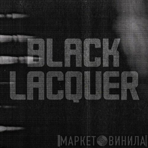 Black Lacquer - Винил CD и Кассеты лейбла Black Lacquer на сайте МаркетВинила