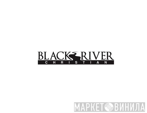 Black River Christian - Винил CD и Кассеты лейбла Black River Christian на сайте МаркетВинила