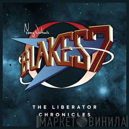 Blake's 7 - The Liberator Chronicles - Винил CD и Кассеты лейбла Blake's 7 - The Liberator Chronicles на сайте МаркетВинила