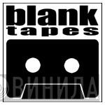 Blank Tapes  - Винил CD и Кассеты лейбла Blank Tapes (2) на сайте МаркетВинила