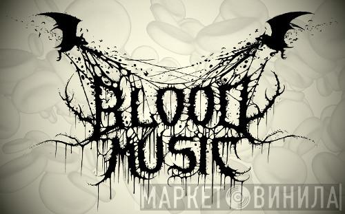 Blood Music  - Винил CD и Кассеты лейбла Blood Music (2) на сайте МаркетВинила