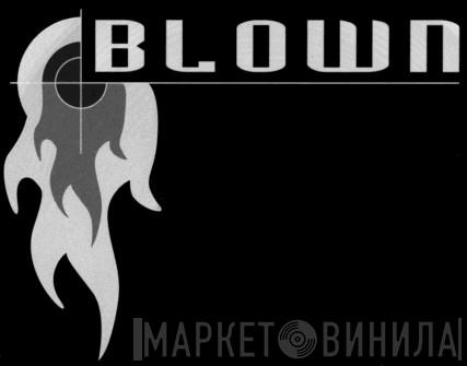 Blown - Винил CD и Кассеты лейбла Blown на сайте МаркетВинила