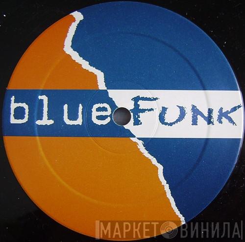 Blue Funk - Винил CD и Кассеты лейбла Blue Funk на сайте МаркетВинила