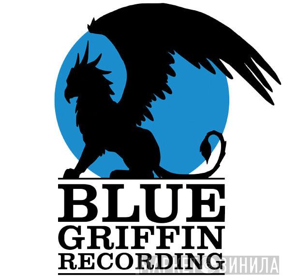 Blue Griffin Recording - Винил CD и Кассеты лейбла Blue Griffin Recording на сайте МаркетВинила
