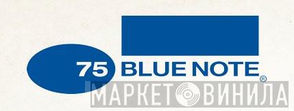 Blue Note Records 75th Anniversary Vinyl Initiative - Винил CD и Кассеты лейбла Blue Note Records 75th Anniversary Vinyl Initiative на сайте МаркетВинила