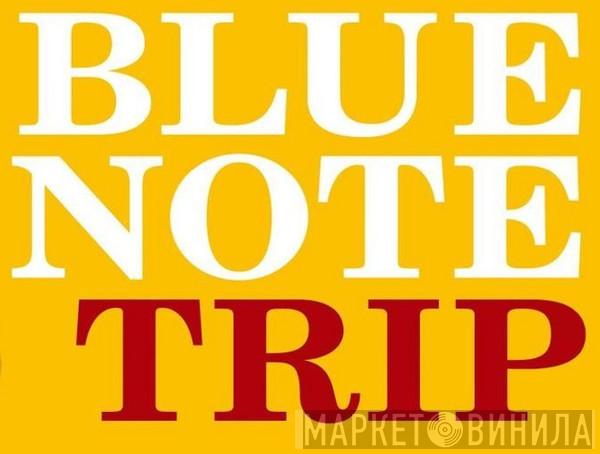 Blue Note Trip - Винил CD и Кассеты лейбла Blue Note Trip на сайте МаркетВинила