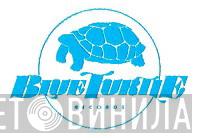 Blue Turtle Records - Винил CD и Кассеты лейбла Blue Turtle Records на сайте МаркетВинила