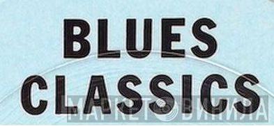 Blues Classics - Винил CD и Кассеты лейбла Blues Classics на сайте МаркетВинила