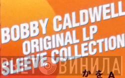 Bobby Caldwell Original LP Sleeve Collection - Винил CD и Кассеты лейбла Bobby Caldwell Original LP Sleeve Collection на сайте МаркетВинила