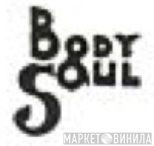Body & Soul - Винил CD и Кассеты лейбла Body & Soul на сайте МаркетВинила