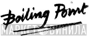 Boiling Point - Винил CD и Кассеты лейбла Boiling Point на сайте МаркетВинила