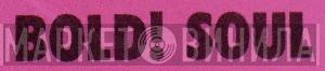 Bold! Soul Records - Винил CD и Кассеты лейбла Bold! Soul Records на сайте МаркетВинила