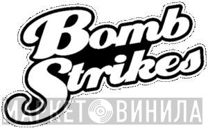 Bomb Strikes - Винил CD и Кассеты лейбла Bomb Strikes на сайте МаркетВинила