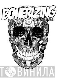 Bonerizing Records - Винил CD и Кассеты лейбла Bonerizing Records на сайте МаркетВинила