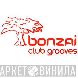 Bonzai Club Grooves - Винил CD и Кассеты лейбла Bonzai Club Grooves на сайте МаркетВинила