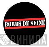 Bords De Seine - Винил CD и Кассеты лейбла Bords De Seine на сайте МаркетВинила