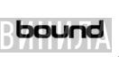 Bound Records - Винил CD и Кассеты лейбла Bound Records на сайте МаркетВинила