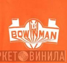 Bowinman Music Publishing - Винил CD и Кассеты лейбла Bowinman Music Publishing на сайте МаркетВинила