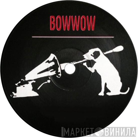 Bowwow - Винил CD и Кассеты лейбла Bowwow на сайте МаркетВинила