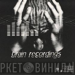 Brain Recordings - Винил CD и Кассеты лейбла Brain Recordings на сайте МаркетВинила