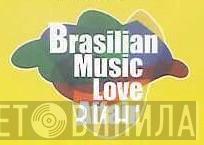 Brasilian Music Love Affair - Винил CD и Кассеты лейбла Brasilian Music Love Affair на сайте МаркетВинила