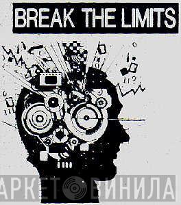Break The Limits - Винил CD и Кассеты лейбла Break The Limits на сайте МаркетВинила