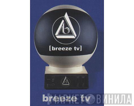 Breeze TV - Винил CD и Кассеты лейбла Breeze TV на сайте МаркетВинила