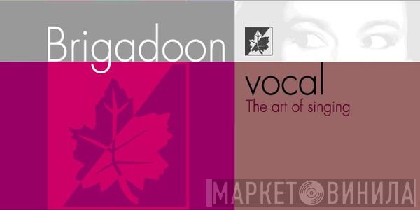 Brigadoon Vocal - Винил CD и Кассеты лейбла Brigadoon Vocal на сайте МаркетВинила