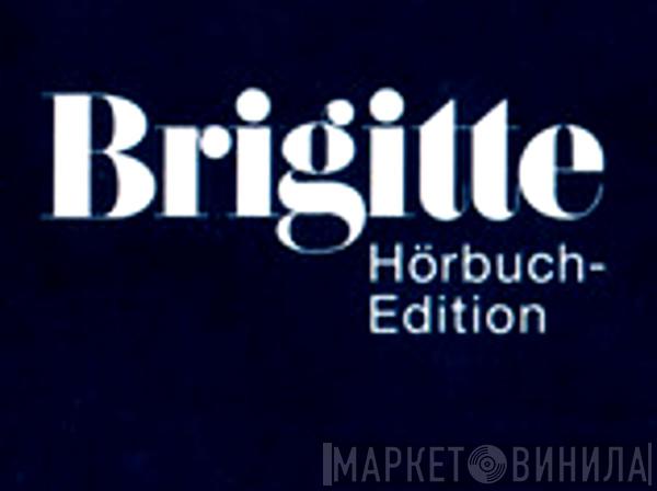 Brigitte Hörbuch-Edition - Винил CD и Кассеты лейбла Brigitte Hörbuch-Edition на сайте МаркетВинила