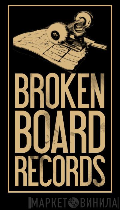 Broken Board Records - Винил CD и Кассеты лейбла Broken Board Records на сайте МаркетВинила