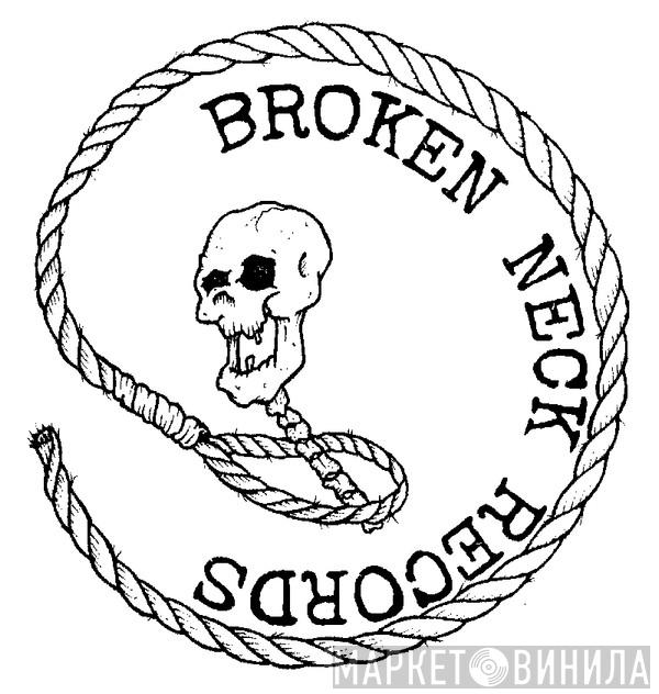 Broken Neck Records - Винил CD и Кассеты лейбла Broken Neck Records на сайте МаркетВинила