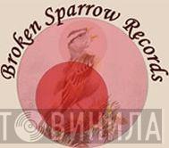 Broken Sparrow - Винил CD и Кассеты лейбла Broken Sparrow на сайте МаркетВинила