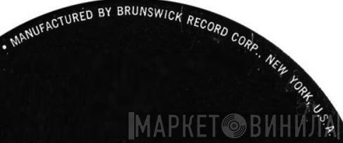 Brunswick Record Corporation - Винил CD и Кассеты лейбла Brunswick Record Corporation на сайте МаркетВинила