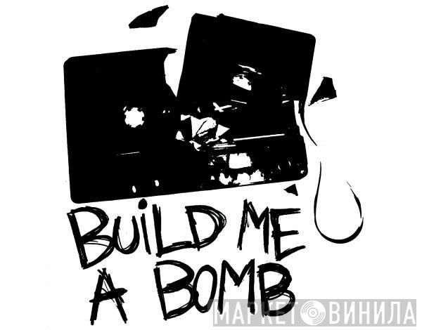 Build Me A Bomb Records - Винил CD и Кассеты лейбла Build Me A Bomb Records на сайте МаркетВинила