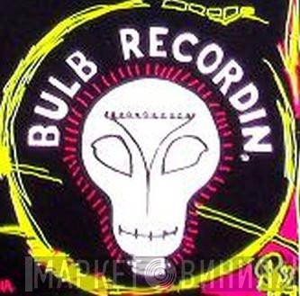 Bulb Recordin - Винил CD и Кассеты лейбла Bulb Recordin на сайте МаркетВинила