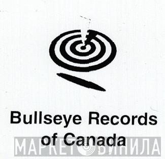 Bullseye Records Of Canada - Винил CD и Кассеты лейбла Bullseye Records Of Canada на сайте МаркетВинила