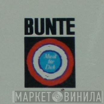 Bunte Musik für Dich - Винил CD и Кассеты лейбла Bunte Musik für Dich на сайте МаркетВинила