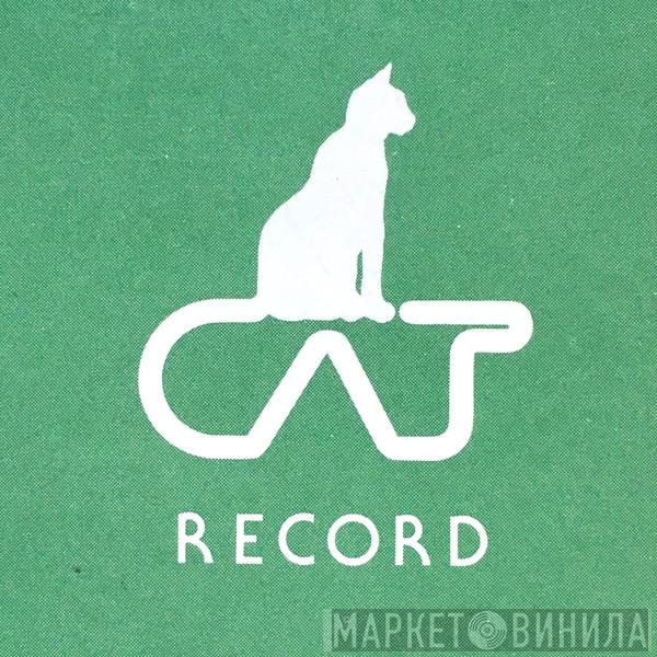 CAT Record - Винил CD и Кассеты лейбла CAT Record на сайте МаркетВинила