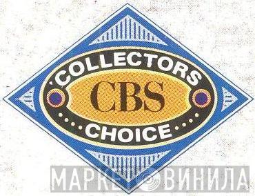 CBS Collectors Choice - Винил CD и Кассеты лейбла CBS Collectors Choice на сайте МаркетВинила
