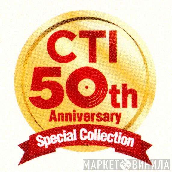 CTI 50th Anniversary Special Collection - Винил CD и Кассеты лейбла CTI 50th Anniversary Special Collection на сайте МаркетВинила