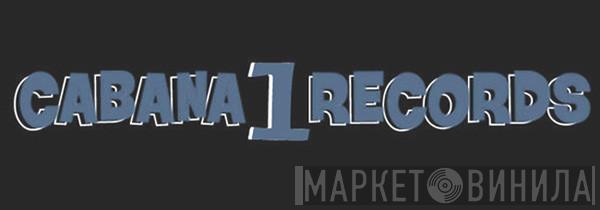 Cabana 1 Records - Винил CD и Кассеты лейбла Cabana 1 Records на сайте МаркетВинила