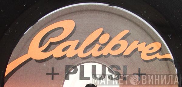 Calibre + Plus! - Винил CD и Кассеты лейбла Calibre + Plus! на сайте МаркетВинила