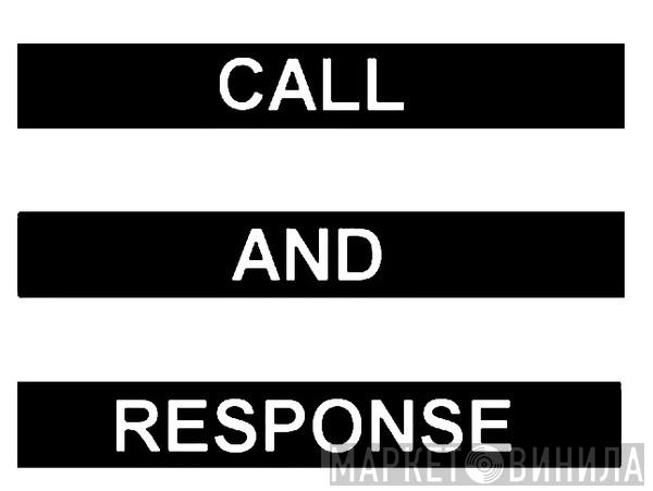 Call And Response - Винил CD и Кассеты лейбла Call And Response на сайте МаркетВинила